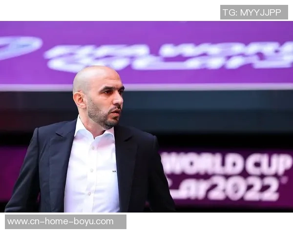 摩洛哥主帅坚定信念力争小组头名展现团队实力 摩洛哥主帅坚定信念力争小组头名展现团队实力